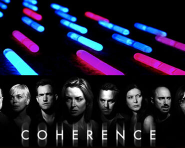 COHERENCE 2013 Movie Explanation & Reviews