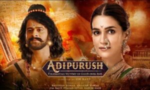 Adipurush 2023 Movie