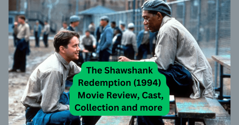 The Shawshank Redemption (1994) Movie Review, Cast, Collection and more